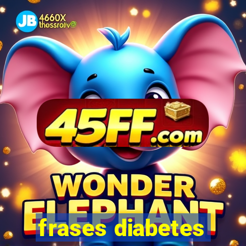 frases diabetes